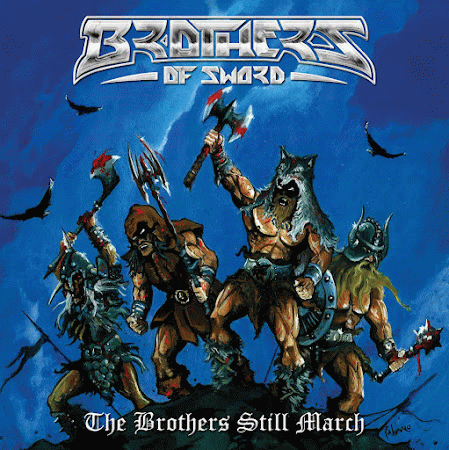 Brothers Of Sword : The Brothers Still March